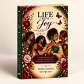 Life With Joy: Finding Light Through Every Season — Black Women’s Edition